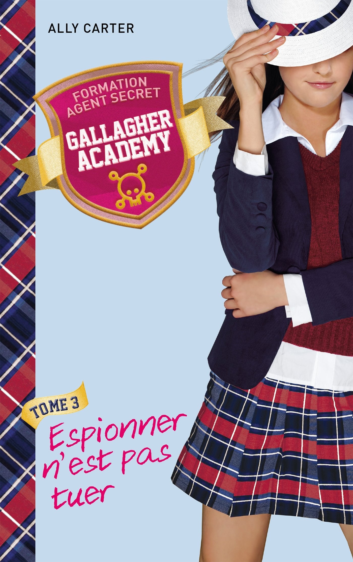 Gallagher Academy - Tome 3 - Espionner n'est pas tuer book