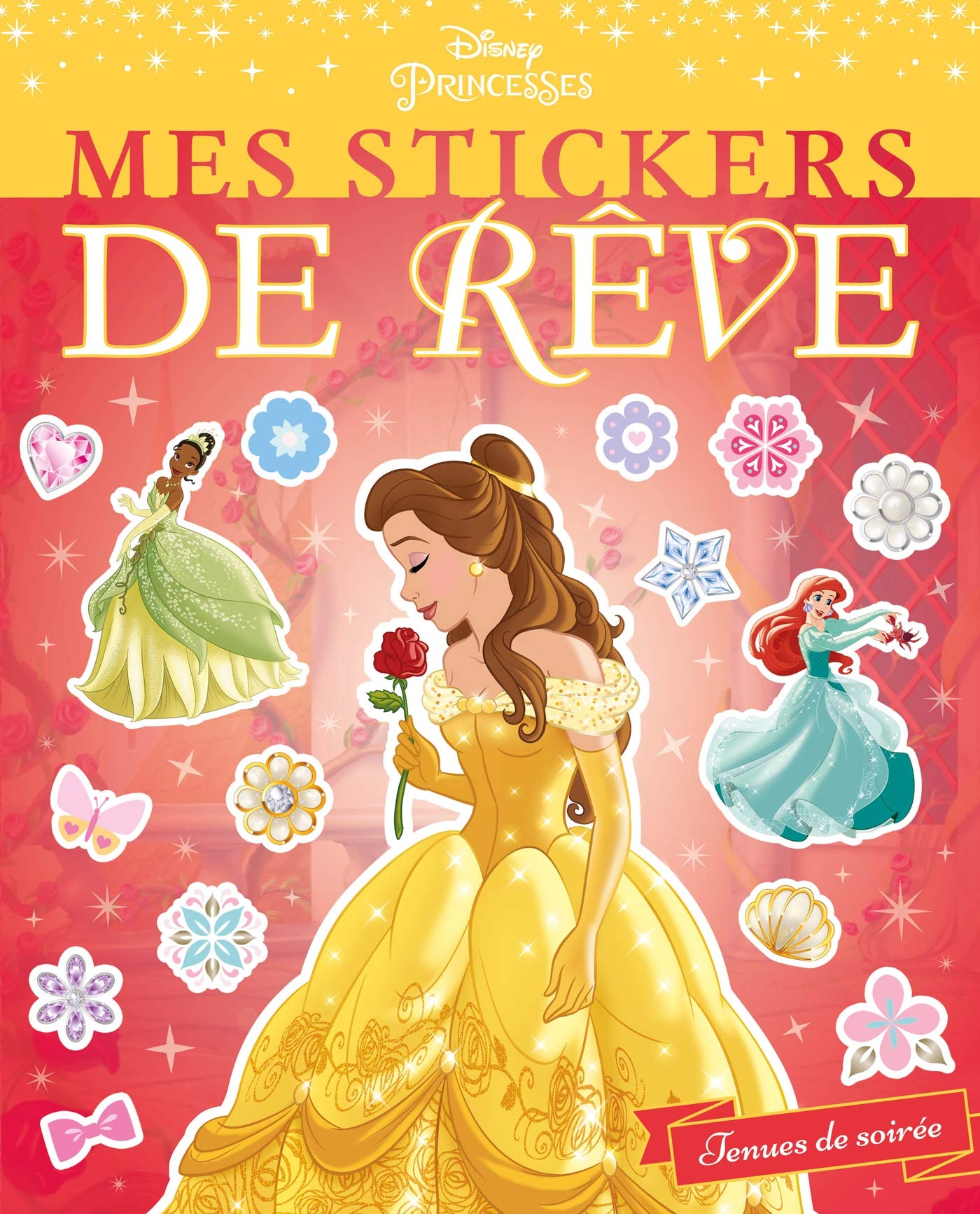 DISNEY PRINCESSES - Mes Stickers de Rêve - Tenues de soirée book