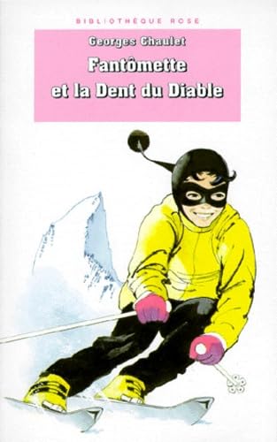 Bibliothèque rose : Fantomette : Fantomette et la Dent du Diable book