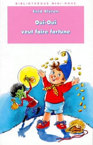 Oui-Oui veut faire fortune book