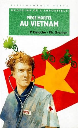 Piège mortel au Vietnam : médecins de l'impossible book