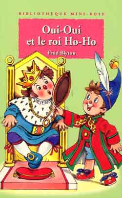 Oui-Oui et le roi Ho Ho book