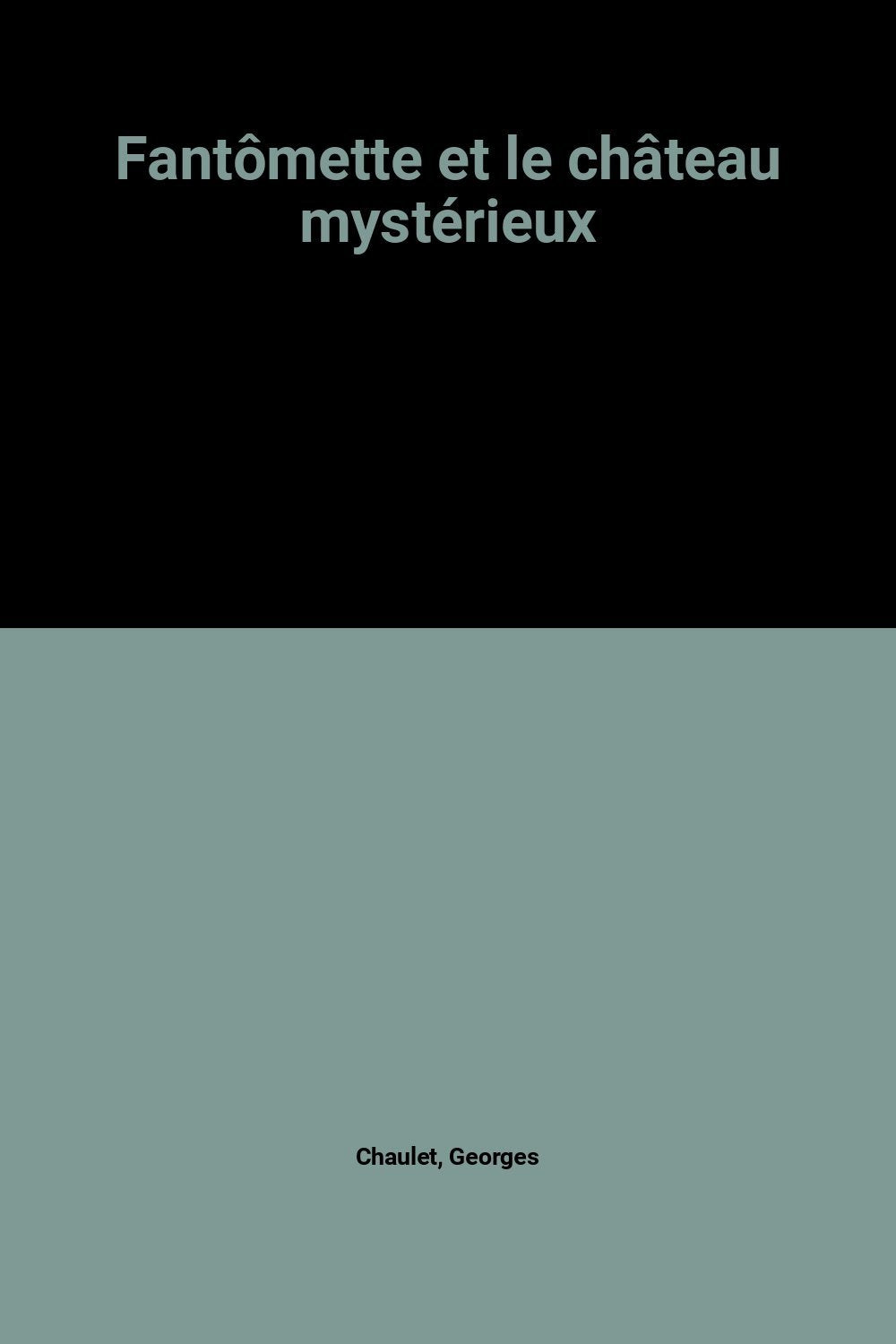 Fantômette et le château mystérieux book