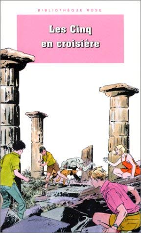Les Cinq en croisière: Une nouvelle aventure des personnages créés par Enid Blyton Books