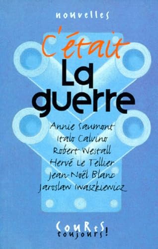 C'était la guerre: [nouvelles book