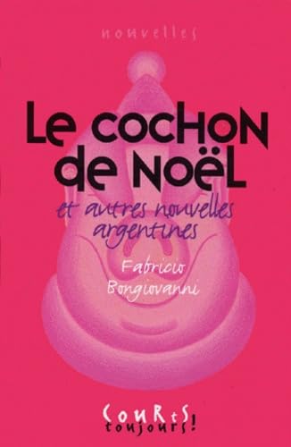 Le cochon de Noël: Et autres nouvelles argentines Books