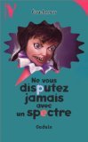 Ne vous disputez jamais avec un spectre Books