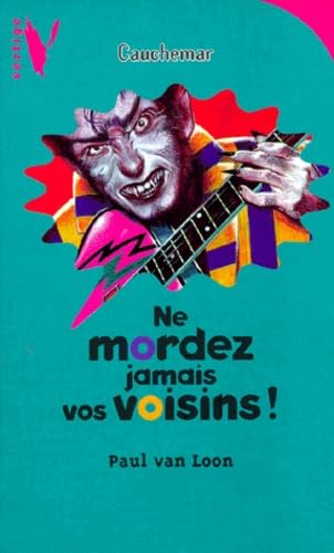 Ne mordez jamais vos voisins ! book