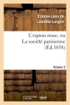 L'espion russe, ou La société parisienne. Volume 2 book
