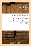 Lettres sur l'histoire. Esquisse historique sur l'état de l'Europe : depuis le traité des Pyrénées jusqu'à celui d'Utrecht book