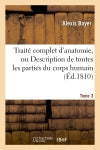 Traité complet d'anatomie, ou Description de toutes les parties du corps humain. T. 3 book
