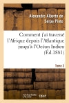 Comment j'ai traversé l'Afrique depuis l'Atlantique jusqu'à l'Océan Indien. T. 2 : à travers des régions inconnues book