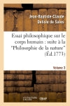 Essai philosophique sur le corps humain : pour servir de suite à la Philosophie de la nature. V3 Philosophy