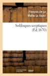Soliloques sceptiques (Ed.1670) Philosophy