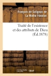 Traité de l'existence et des attributs de Dieu : suivi de Lettres sur divers sujets de métaphysique et de religion Philosophy