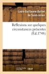 Reflexions sur quelques circonstances presentes. : Contenant Deux Lettres sur l'Exposition des Tableaux au Louvre cette année 1748... Film, Art & Culture