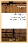 Le lis du Japon : comédie en 1 acte, en prose book