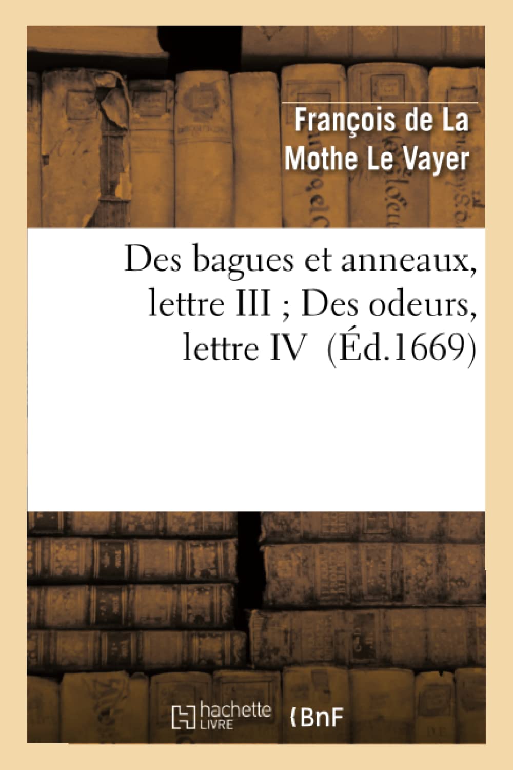 Des bagues et anneaux, lettre III Des odeurs, lettre IV book