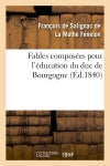 Fables composées pour l'éducation du duc de Bourgogne Education & Training