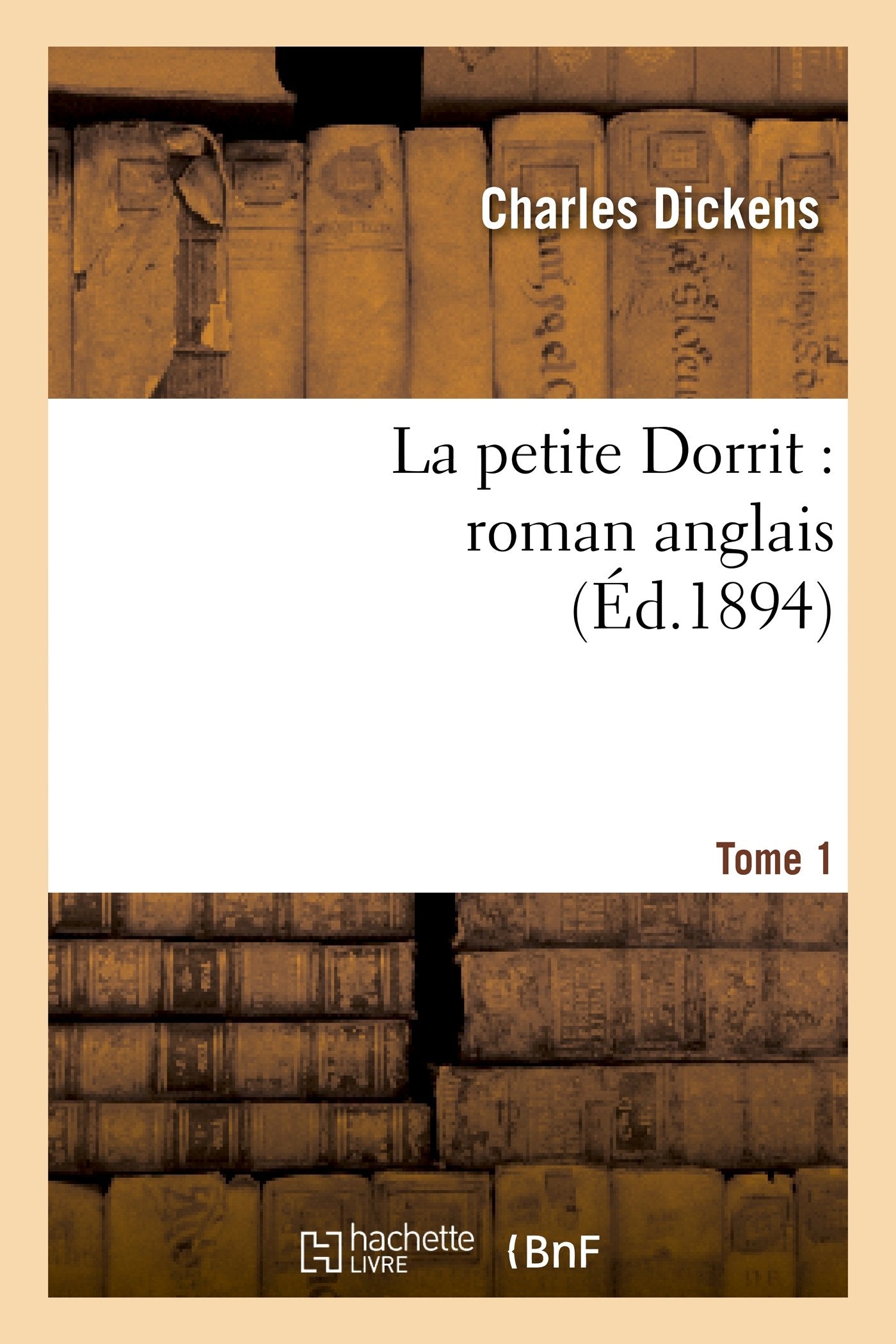 La petite Dorrit: roman anglais.Tome 1 (Litterature) Contemporary literature