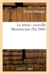 Le retour : nouvelle Messénienne Contemporary literature
