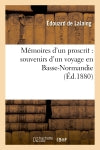 Mémoires d'un proscrit : souvenirs d'un voyage en Basse-Normandie book