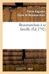 Beaumarchais à sa famille Politics & History