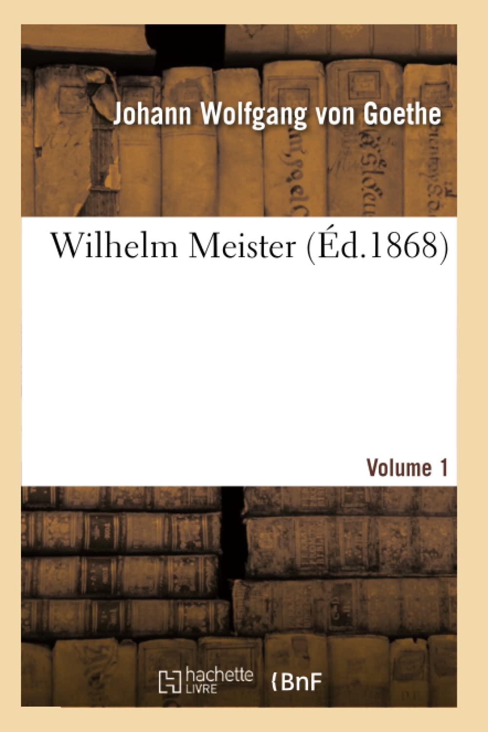 Wilhelm Meister. Volume 1 (éd 1868) book
