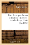 L'art de ne pas donner d'étrennes : à-propos-vaudeville en 1 acte Film, Art & Culture