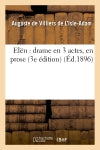 Elën : drame en 3 actes, en prose (3e édition) Classics