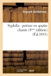 Syphilis : poëme en quatre chants (4e édition entièrement revue et augmentée d'un chant) : avec des notes explicatives par le Dr Giraudeau de Saint-Gervais,... Classics