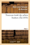 Nouveau traité des arbres fruitiers.Tome 1 book
