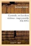 Cyminde, ou Les deux victimes : tragi-comédie book