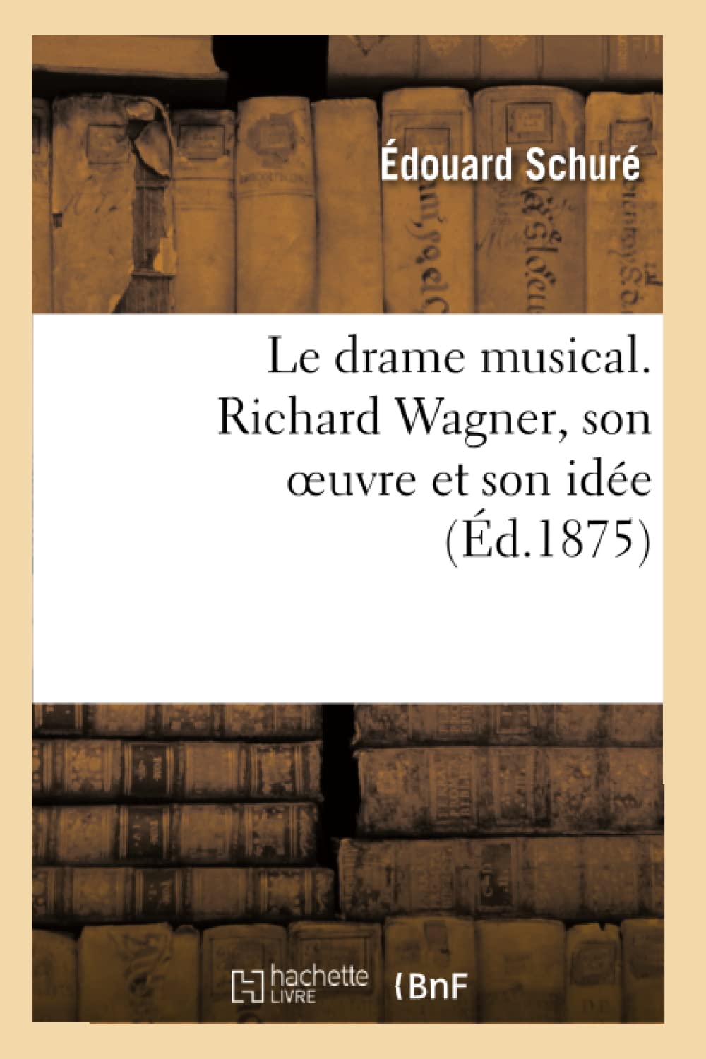 Le drame musical. Richard Wagner, son oeuvre et son idée book