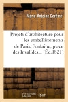Projets d'architecture pour les embellissements de Paris. 1826 Business & Technology