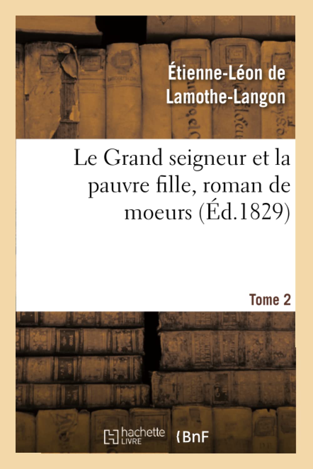 Le Grand seigneur et la pauvre fille, roman de moeurs. Tome 2 book