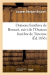 Oraisons funèbres de Bossuet, évêque de Meaux Essays & Short Stories