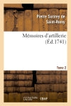 Mémoires d'artillerie. Tome 2 Social Sciences