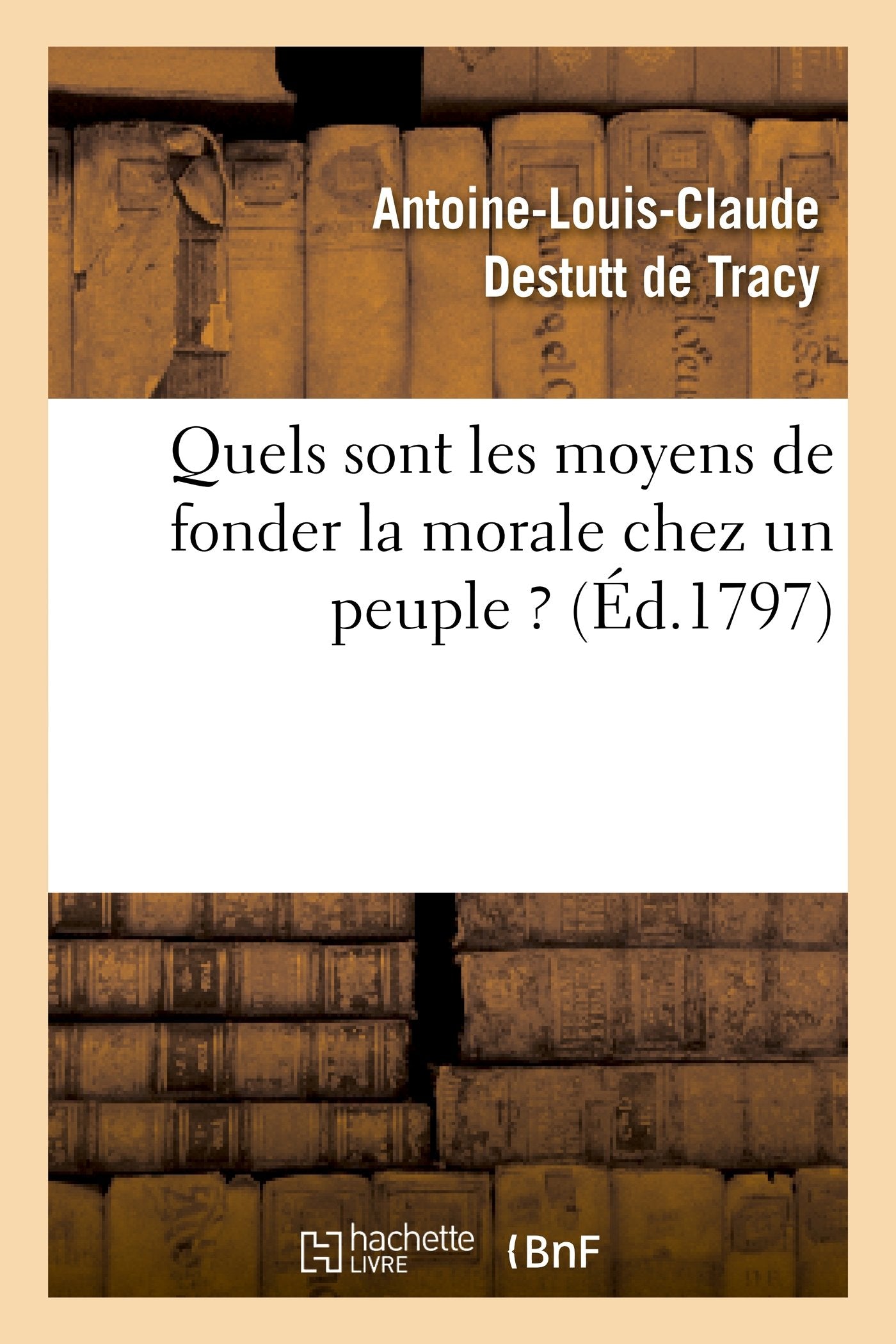 Quels sont les moyens de fonder la morale chez un peuple book