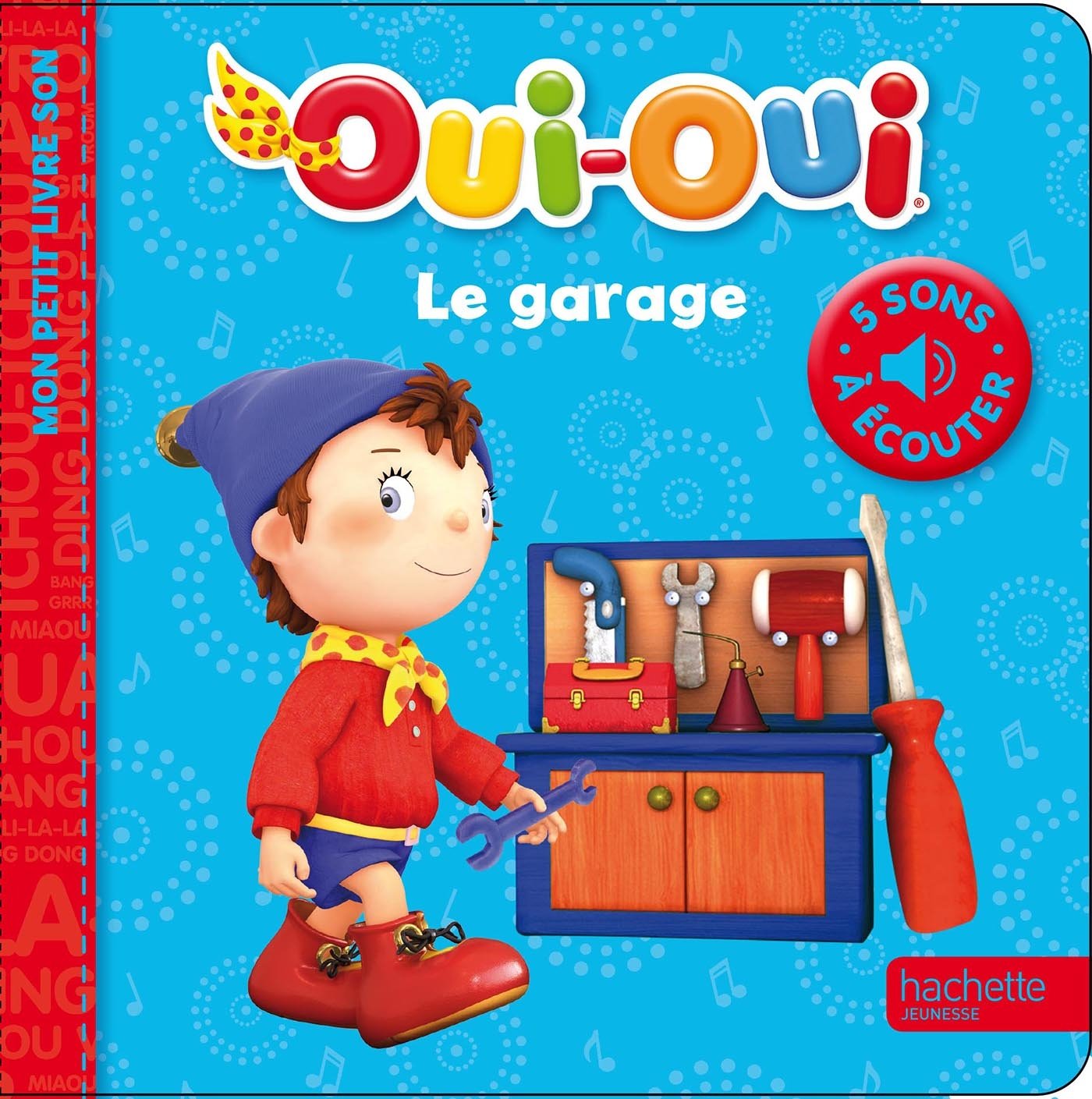 Oui-Oui / Mes petits livres sons - Le garage Children's books