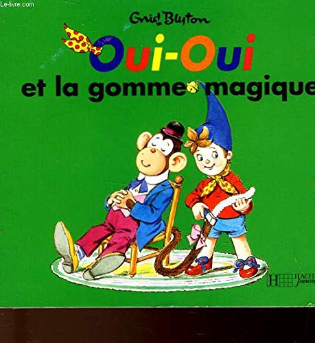 Oui-Oui et la gomme magique book
