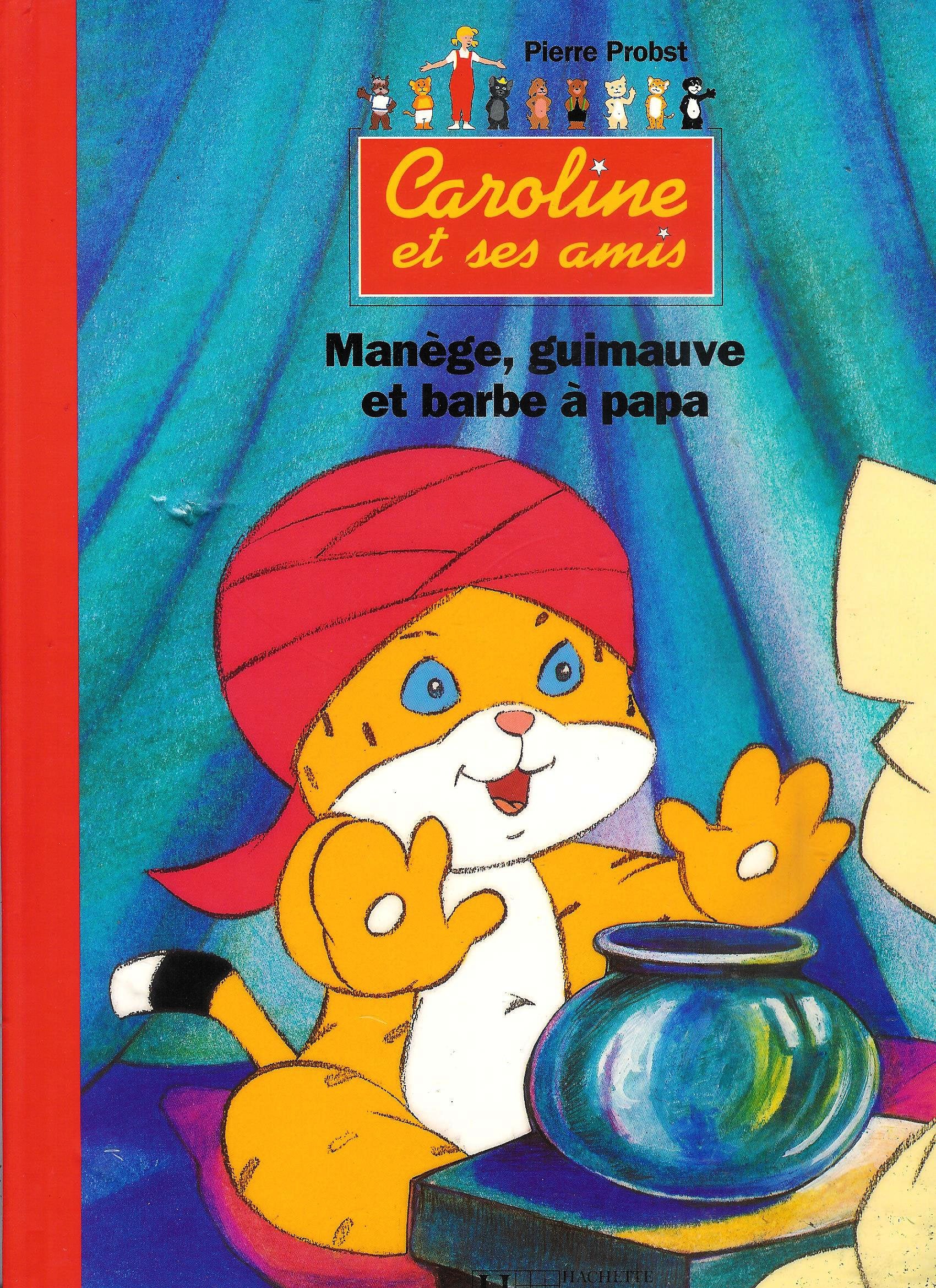 Caroline et ses amis : Manège, guimauve et barbe à papa Books