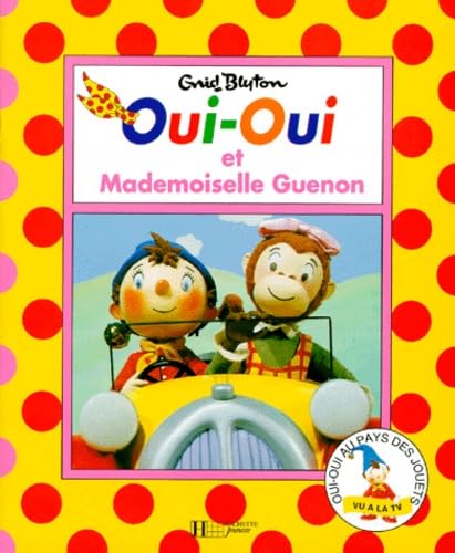 Oui-Oui et mademoiselle Guenon (Oui-Oui.) book