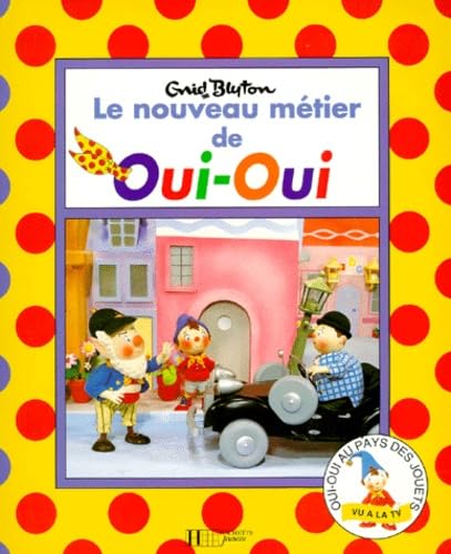 Le nouveau métier de Oui-Oui Books
