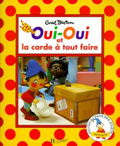 Oui-Oui et la corde à tout faire book