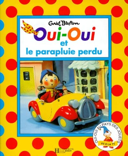 Oui-Oui et le parapluie perdu book