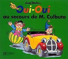 Oui-Oui au secours de M. Culbuto Books