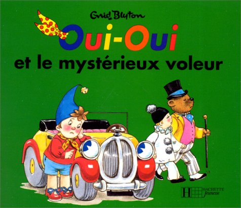 Oui-Oui et le mystérieux voleur book