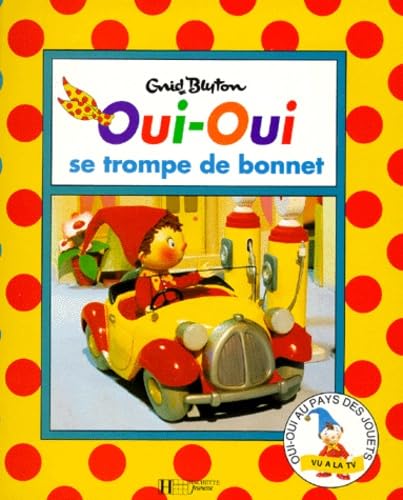 Oui-Oui se trompe de bonnet (Oui-Oui.) book