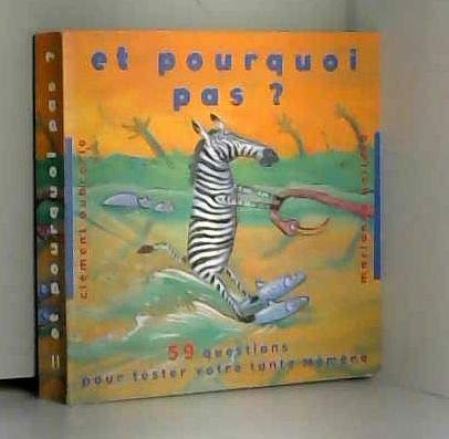 Et pourquoi pas ? : 59 questions pour tester votre tante Mèmène Books